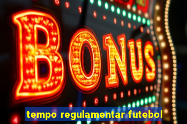 tempo regulamentar futebol